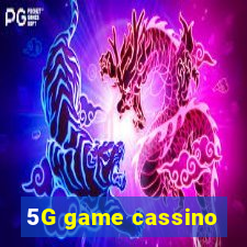 5G game cassino